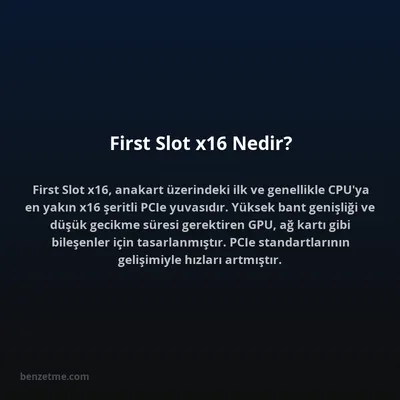 First Slot x16 Nedir?