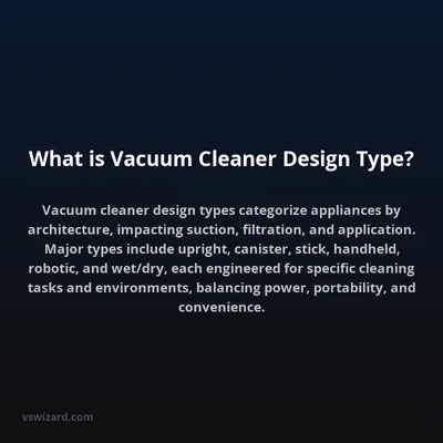 What is Vacuum Cleaner Design Type?