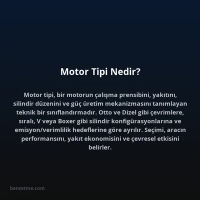 Motor Tipi Nedir?