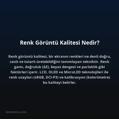 Renk Görüntü Kalitesi Nedir?