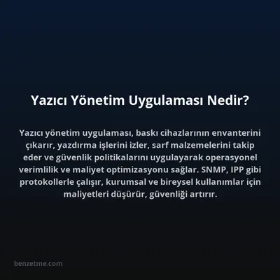 Yazıcı Yönetim Uygulaması Nedir?