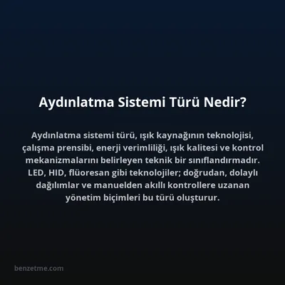 Aydınlatma Sistemi Türü Nedir?