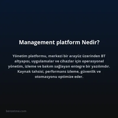 Management platform Nedir?