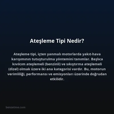 Ateşleme Tipi Nedir?